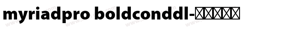 myriadpro boldconddl字体转换